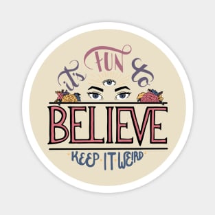 It's Fun to Believe (In Color!) Magnet